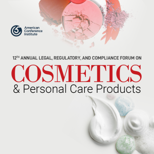 12th Annual Legal, Regulatory, and Compliance Forum on Cosmetics & Personal Care Products
