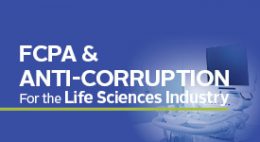 FCPA & Anti-Corruption for the Life Sciences Industry